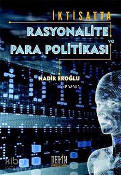 İktisatta Rasyonalite ve Para Politikası
