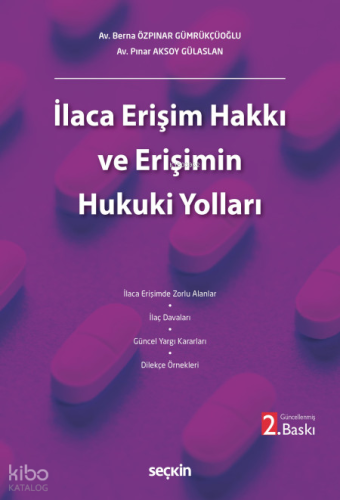 İlaca Erişim Hakkı ve Erişimin Hukuki Yolları