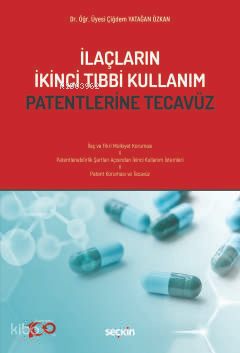 İlaçların İkinci Tıbbi Kullanım Patentlerine Tecavüz