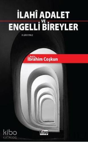 İlahi Adalet ve Engelli Bireyler - Kitapiks.com