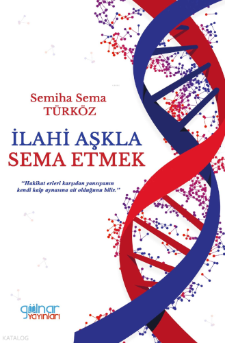 İlahi Aşkla Sema Etmek