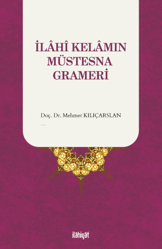 İlahi Kelamın Müstesna Grameri - Kitapiks.com
