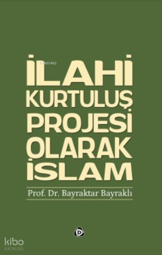 İlahi Kurtuluş Projesi Olarak İslam
