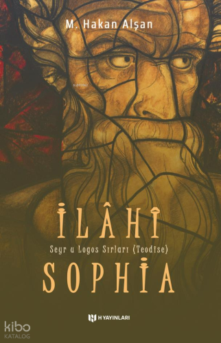 İlahi Sophia;Seyr u Logos Sırları (Teodise)