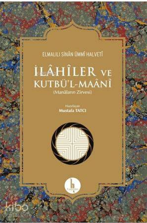 İlahiler ve Kutbü'l - Maani; Manaların Zirvesi