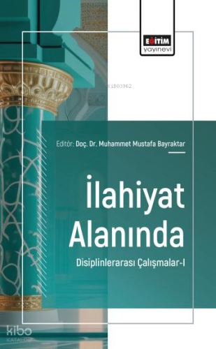 İlahiyat Alanında Disiplinlerarası Çalışmalar - 1