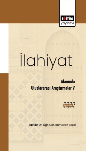 İlahiyat Alanında Uluslararası Araştırmalar V - Kitapiks.com