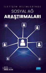 İletişim Bilimlerinde Sosyal Ağ Araştırmaları