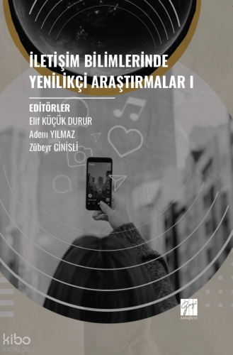 İletişim Bilimlerinde Yenilikçi Araştırmalar I