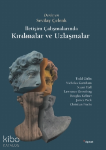 İletişim Çalışmalarında Kırılmalar ve Uzlaşmalar
