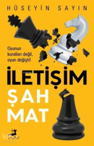İletişim Şah Mat;Oyunun Kuralları Değil, Oyun Değişti