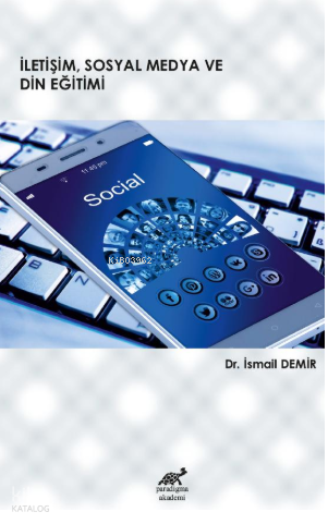 İletişim, Sosyal Medya Ve Din Eğitimi