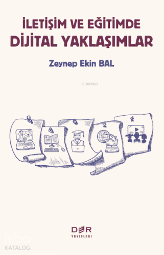 İletişim ve Eğitimde Dijital Yaklaşımlar
