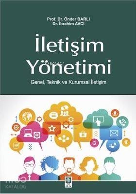 İletişim Yönetimi; Genel, Teknik ve Kurumsal İletişim