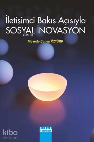 İletişimci Bakış Açısıyla Sosyal İnovasyon
