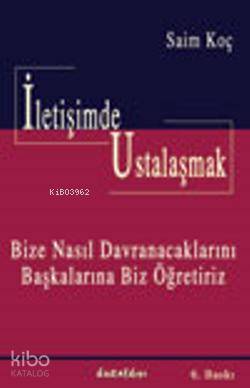 İletişimde Ustalaşmak - Kitapiks.com