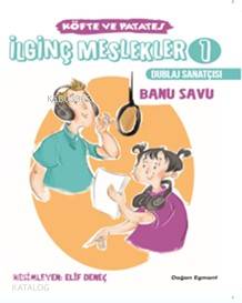 İlginç Meslekler 1; Köfte ve Patates (Dublaj Sanatçısı) - Kitapiks.com