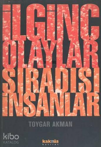 İlginç Olaylar Sıradışı İnsanlar