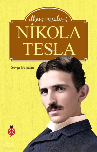 İlham Verenler - 6: Nikola Tesla