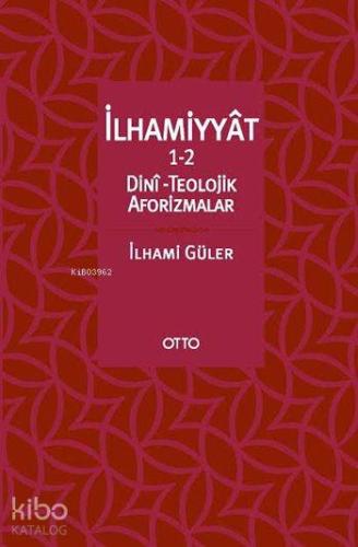 İlhamiyyât 1-2; Dinî - Teolojik Aforizmalar