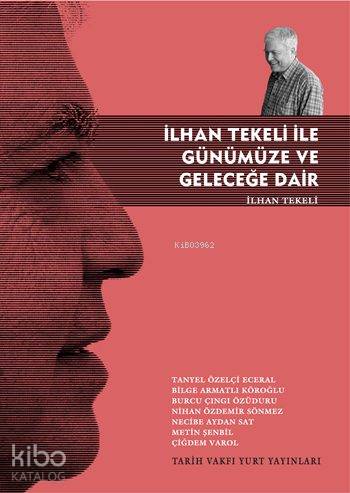 İlhan Tekeli ile Günümüze ve Geleceğe Dair - Kitapiks.com