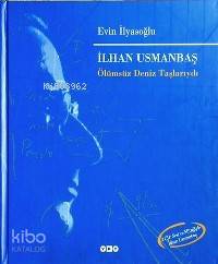 İlhan Usmanbaş;  Ölümsüz Deniz Taşlarıyla (2 Cd)