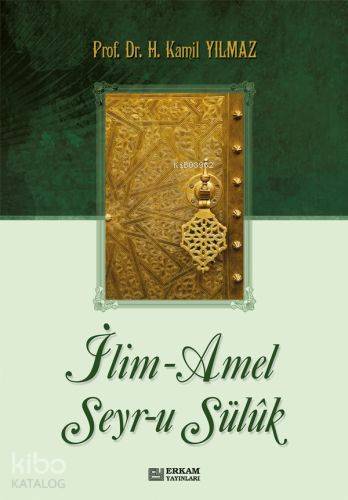 İlim Amel Seyru Sülük