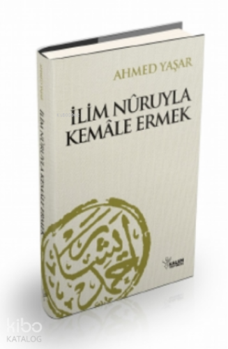 İlim Nuruyla Kemale Ermek