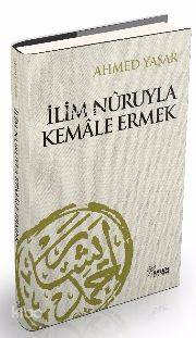 İlim Nuruyla Kemale Ermek
