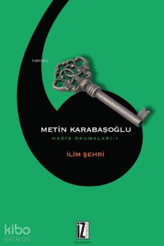 İlim Şehri; Hadis Okumaları-1
