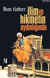 İlim ve Hikmetin Aydınlığında - Kitapiks.com