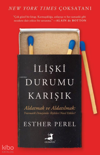 İlişki Durumu Karışık - Aldatmak ve Aldatılmak;Travmatik Deneyimler İlişkileri Nasıl Etkiler?