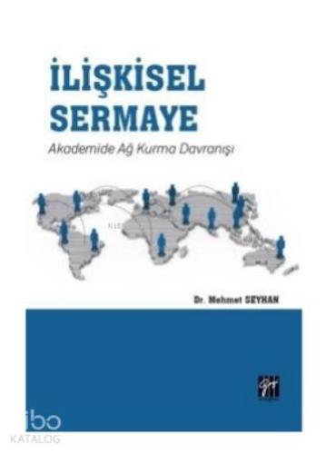İlişkisel Sermaye Akademide Ağ Kurma Davranışı - Kitapiks.com