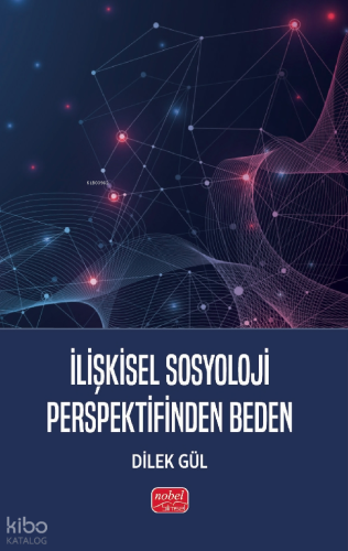 İlişkisel Sosyoloji Perspektifinden Beden