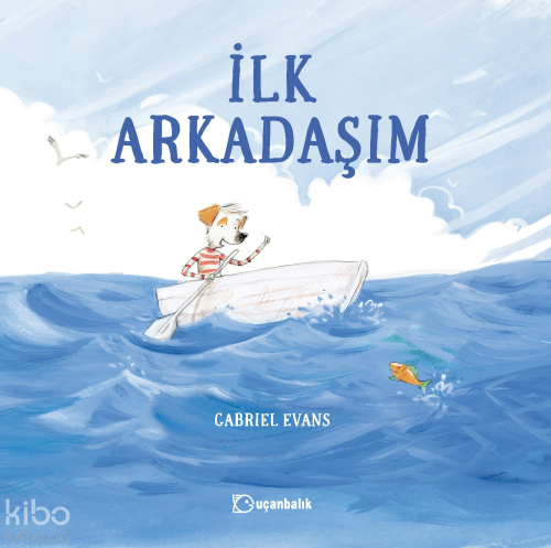 İlk Arkadaşım (Ciltli)