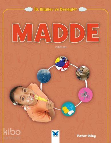 İlk Bilgiler ve Deneyler - Madde - Kitapiks.com