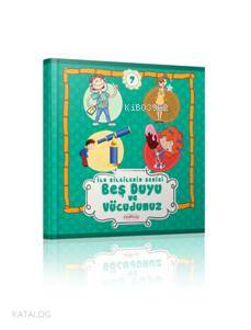 İlk Bilgilerim Serisi| Beş Duyu Ve Vücudumuz