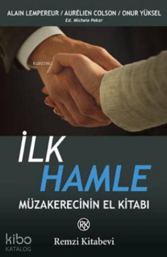 İlk Hamle; Müzakerecinin El Kitabı