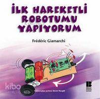İlk Hareketli Robotumu Yapıyorum