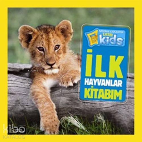 İlk Hayvanlar Kitabım; National Geographic Kids