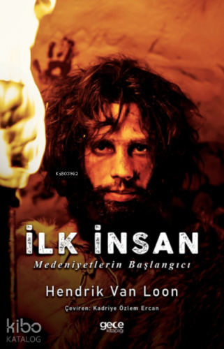İlk İnsan ;Medeniyetlerin Başlangıcı
