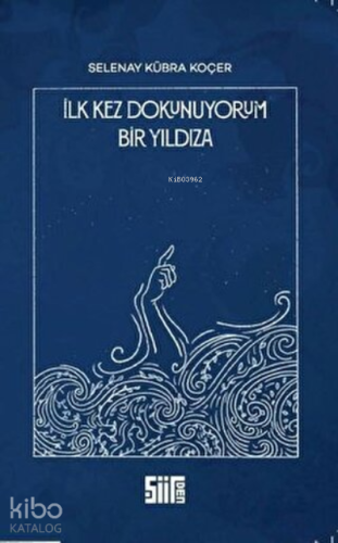 İlk Kez Dokunuyorum Bir Yıldıza