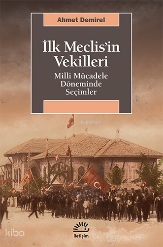İlk Meclisin Vekilleri; Milli Mücadele Döneminde Seçimler