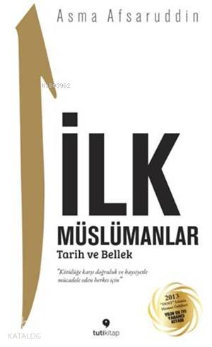 İlk Müslümanlar; Tarih ve Bellek