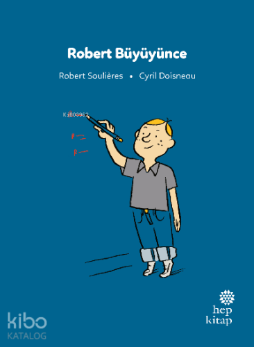 İlk Okuma Hikâyeleri: Robert Büyüyünce