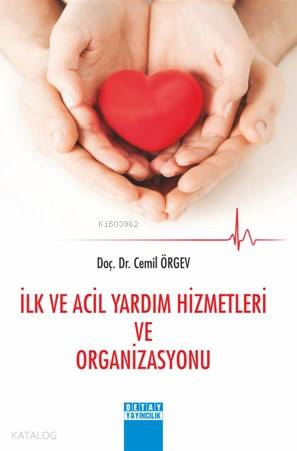 İlk ve Acil Yardım Hizmetleri ve Organizasyonu