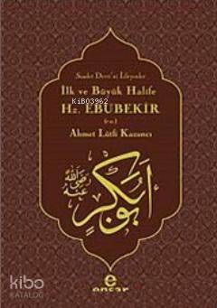İlk ve Büyük Halife Hz. Ebubekir (r.a.); Saadet Devri'ni İsteyenler