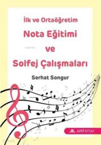 İlk ve Ortaöğretim Nota Eğitimi ve Solfej Çalışmaları