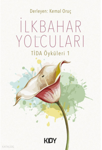 İlkbahar Yolcuları;Tida Öyküleri 1