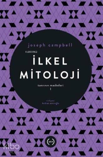 İlkel Mitoloji - Tanrının Maskeleri I